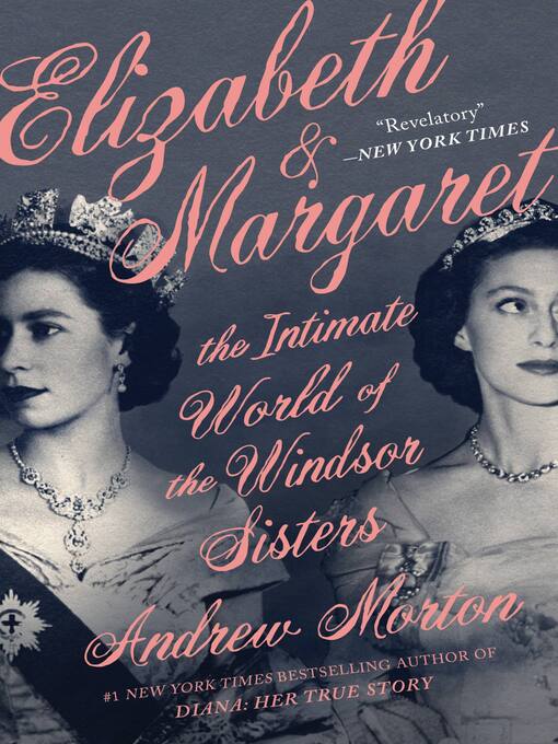 Title details for Elizabeth & Margaret by Andrew Morton - Wait list